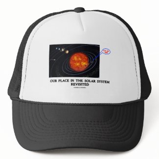 Our Place In The Solar System Revisited hat