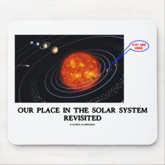 Our Place In The Solar System Revisited mousepad