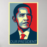 Our President Posters