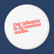 Our Princess Is In Another Castle - Video Games magnets