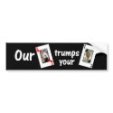 Our Queen of Hearts trumps your Jack of Clubs bumper stickers