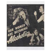 Our women are becoming alcoholics! flyers
