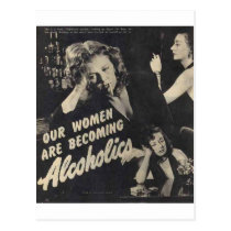Our women are becoming alcoholics! postcards