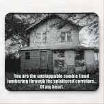 Ours is a zombie kind of love mouse pad