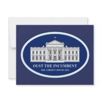 Oust the Incumbent - Liberty House 2012 invitations