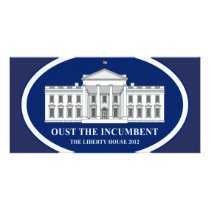 Oust the Incumbent - Liberty House 2012 Photo Card