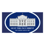 Oust the Incumbent - Liberty House 2012 Photo Card