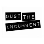 Oust The Incumbent Postcards