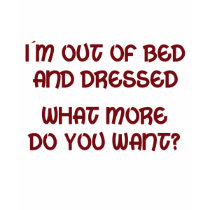 Out of Bed t-shirts by SillyShirts Out of Bed t-shirts