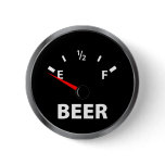 Out of Beer Fuel Gauge Pinback Button