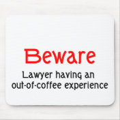Out of Coffee Experience Lawyer Mousepad