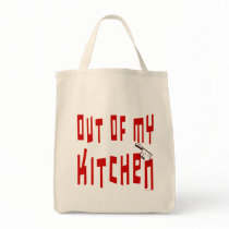 Out of My Kitchen Funny Cook Slogan Tote Bag by momsretro Out of My Kitchen Funny Cook Slogan Tote Bag