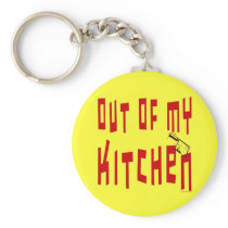 Out of My Kitchen Saying keychains