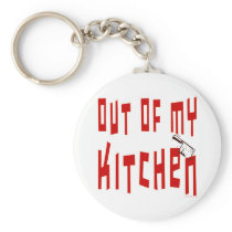 Out of My Kitchen Saying keychains