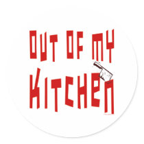 Out of My Kitchen Saying stickers