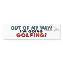 Out Of My Way Golfing Bumpersticker by ironydesign Out Of My Way Golfing Bumpersticker