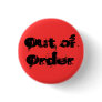 Out of Order Button Out of Order Button