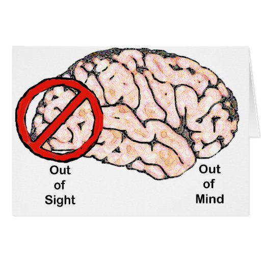 is out of sight out of mind an adhd thing