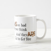 Out to Get You Coffee Mugs