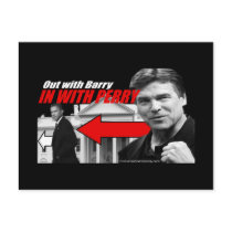 Out with Barry - In with Perry Postcards