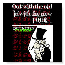 Out With The Old In With The New Tour posters by definitionofahero Out With The Old In With The New Tour posters