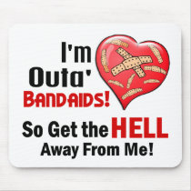 Outa' BandAids Mouse Pads