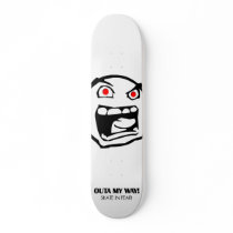 OUTA MY WAY! skateboards by Spyder99 OUTA MY WAY! skateboards