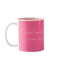 Outer beauty is only skin deep...but inner beau... mugs