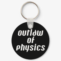 Outlaw of Physics - White Text keychains