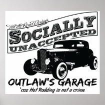 Outlaw's Garage. Socially unaccepted Hot Rods Posters