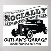 Outlaw's Garage. Socially unaccepted Hot Rods Posters