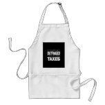 Outraged at Taxes aprons