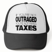 Outraged at Taxes Trucker Hats
