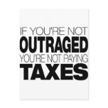 Outraged at Taxes Postcards