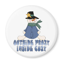 Outside Frozy Inside Cozy magnets