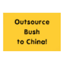 outsource Bush posters