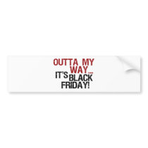 outta my way black friday bumper stickers