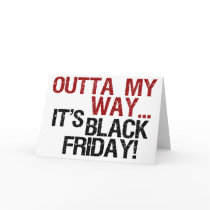 outta my way black friday cards by worldsfair outta my way black friday cards