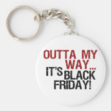 outta my way black friday key chains