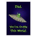 Outta This World Dad, Grandpa, Brother card by Area52Q Outta This World Dad, Grandpa, Brother card