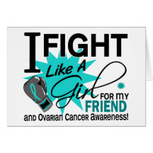 Ovarian Cancer Fight Like A Girl Friend 11 Greeting Cards