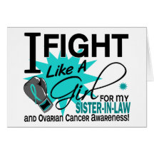 Ovarian Cancer Fight Like A Girl Sister-in-Law 11 Greeting Card