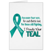 Ovarian Cancer For Every…..I Proudly Wear Teal 1 Greeting Card