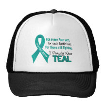 Ovarian Cancer For Every…..I Proudly Wear Teal 1 Trucker Hats