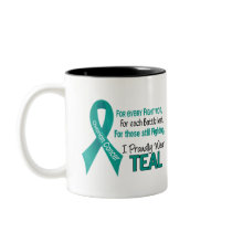 Ovarian Cancer For Every…..I Proudly Wear Teal 1 Mugs