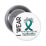 Ovarian Cancer Hero In My Life Grandma 4 Button