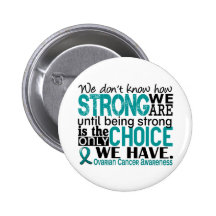 Ovarian Cancer How Strong We Are Pinback Button