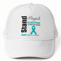 Ovarian Cancer I Stand Alongside My Best Friend Trucker Hats