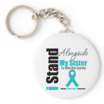 Ovarian Cancer I Stand Alongside My Sister Keychains