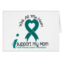 Ovarian Cancer I Support My Mom Greeting Cards